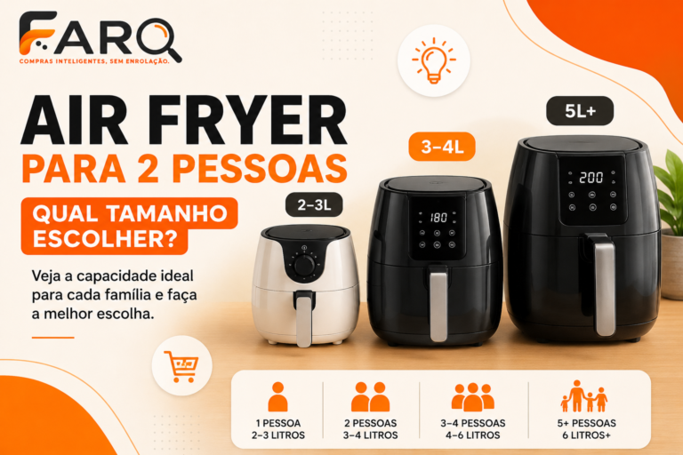 Air Fryer para 2 pessoas: qual tamanho escolher
